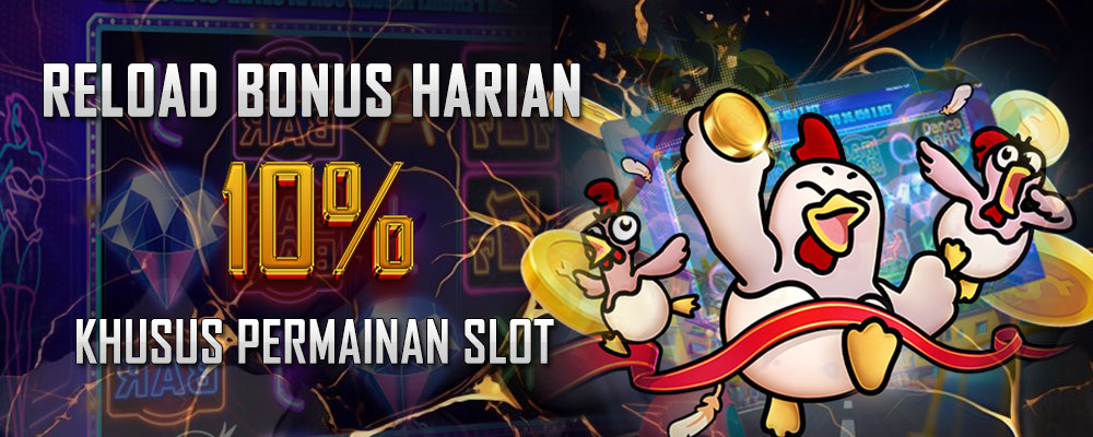 Reload Bonus Harian Slot 10%